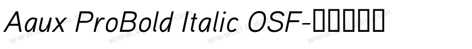Aaux ProBold Italic OSF字体转换
